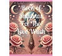 Book of Shadows For The Love Witch