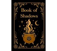 Book of Shadows Journal - Blank Grimoire Journal with beautiful page designs: 200 beautifully colored designed pages to create your own book of shadows.