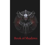 Book of Shadows, Witch’s Blank Workbook for Spells, Moon Rituals & Tarot Layouts: Personal Grimoire for Spells, Rituals & Tarot