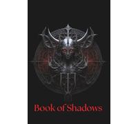 Book of Shadows, Witch’s Blank Workbook for Spells, Moon Rituals & Tarot Layouts: Personal Grimoire for Spells, Rituals & Tarot