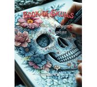 Book of Skulls: Intricate Skull designs to colour and collect (Patterned Worlds)