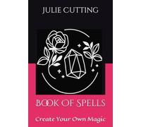 Book Of Spells: Create Your Own Magic