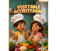 Book of Vegetable Activities for Kids: Learn, identify, match, count, and write: educational activities to discover the world of vegetables | Preschool and Elementary School (Ages 3-10)