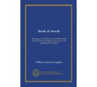 Book of words: the pageant of Thetford, in celebration of the one hundred and fiftieth anniversary of the granting of the charter