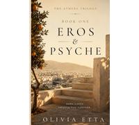 Book One: Eros & Psyche (The Athens Trilogy)