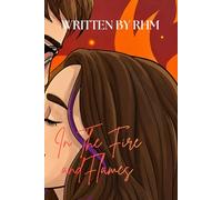 Book One: In The Fire and Flames: A Lainey and Jake Love Story (The Fire and Flames Legacy)