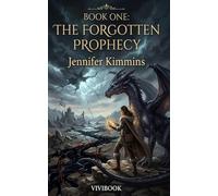 BOOK ONE: THE FORGOTTEN PROPHECY (The Dragon Stone Chronicles)
