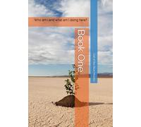 Book One: Who am I and what am I doing here?