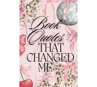 Book Quotes That Changed Me: A Journal for Your Favorite Book Quotes