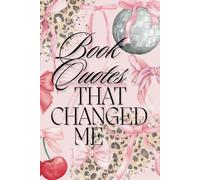 Book Quotes That Changed Me: A Journal for Your Favorite Book Quotes