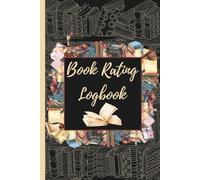 Book Rating Logbook: Simple Book Tracker Journal with Title, Author, Date & Rating Sections for Book Lovers
