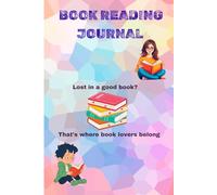 Book Reading Journal: The Complete Reading Log With 150 Pages, 60 Book Reviews and Reading Challenges to Review & Reflect on Your Literary Adventures, ... Book Lovers and Readers of All Ages, A5 Size