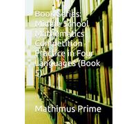Book Series: Middle School Mathematics Competition Practice in Four Languages (Book 5)