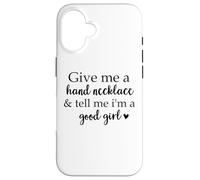 Book Smutt Give Me a Hand Necklace & Tell Me I'm a Good Girl Carcasa para iPhone 16