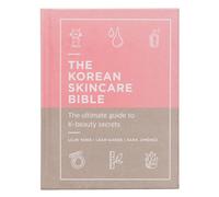 The Korean Skincare Bible: The Ultimate Guide to K-beauty [Idioma Inglés]