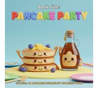 Book Title: Pancake Party: Subtitle: 40 Adorable Breakfast Coloring Book