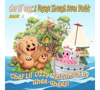 Book Two: Chef Lil' Ozzy Welcomed by Ghee-Ghees (Chef Lil' Ozzy: A Voyage Through Seven Worlds)