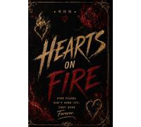 Book Two: Hearts On Fire [Fan Edition]: A Josh Carter Love Story (The Fire and Flames Legacy)