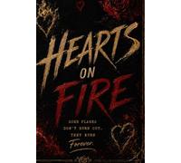 Book Two: Hearts On Fire [Fan Edition]: A Josh Carter Love Story (The Fire and Flames Legacy)