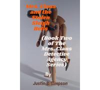 (Book Two of The Mrs. Claus Detective Agency Series): Mrs. Claus and the Stolen Sleigh Bells
