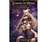 Book Two: The Living Void (Echoes of Home)