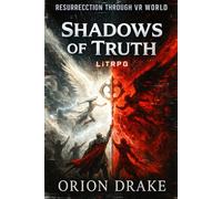 BOOK VII: Shadows of Truth: The Cost of Calm: 7 (Resurrection Through VR World)