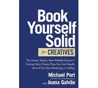 Book Yourself Solid para creativos – Sistema rápido y fiable para conseguir clientes