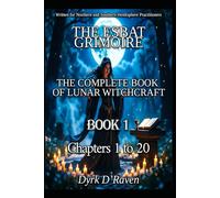 Book1 The Esbat Grimoire: The Complete Book of Lunar Witchcraft: 1