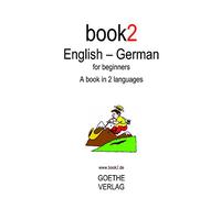 Book2 English - German For Beginners: A Book In 2 Languages