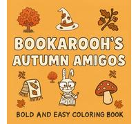 Bookarooh's Autumn Amigos: Bold and Easy Coloring Book for Adults and Kids to Relieve Stress and Relax (Bookarooh's Coloring Buddies)