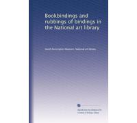 Bookbindings and rubbings of bindings in the National art library: Volume 1