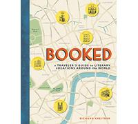 Booked: A Traveler's Guide to Literary Locations Around the World [Idioma Inglés]