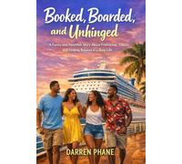 Booked, Boarded, and Unhinged: A Funny and Heartfelt Story About Friendship, Travel, and Finding Balance in a Busy Life