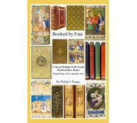 Booked By Fate: A Life of Dealing in the Exotic World of Rare Books (beginning with a garage sale)