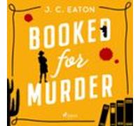 Booked For Murder: A Heart-warming Whodunit Full Of Small-town Charm And Quirky Characters