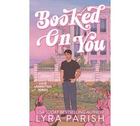 Booked on You: an opposites attract vacation romcom (Love Unwritten Duology)