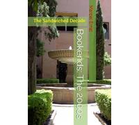 Bookends: The 2000s: The Sandwiched Decade