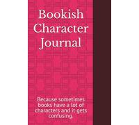Bookish Character Journal: Because sometimes books have a lot of characters and it gets confusing.