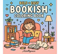 Bookish Coloring book: +50 cute, fun, relaxing coloring illustrations for book lovers and bookish girls of all ages.
