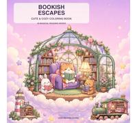 Bookish Escapes: Cute & Cozy Coloring Book: 40 Magical Reading Nooks (Cozy Escapes Coloring Collection)