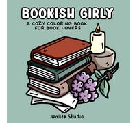 Bookish Girly Coloring Book - Cozy Reading Scenes for Relaxation & Stress Relief: Coloring Pages for All Ages