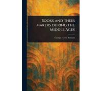 Books and Their Makers During the Middle Ages