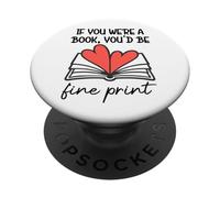Books Are My Valentine If You were a Book Youd Be Fine Print PopSockets PopGrip Adhesivo