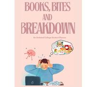 Books, Bites and Breakdown: An Undated College Student Planner