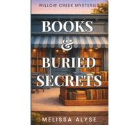 Books & Buried Secrets: A cozy, non-murder, faith-filled small-town mystery: 1 (The Willow Creek Mysteries)
