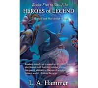 Books Five to Six of the Heroes of Legend: The Wolf, and The Mother of Time: 12 (Books of Heroes of Legend Collection)