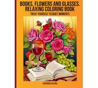 Books, flowers and glasses. Relaxing coloring book: Treat yourself to quiet moments