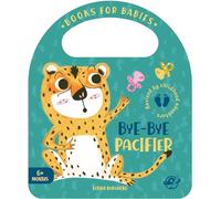 Books for Babies - Bye-bye Pacifier: Cuentos para bebés en inglés - ¡Aprende a dejar el chupete con este cuento interactivo!: 5 (Bit by Bit I Learn More and I Grow Big)