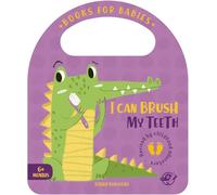 Books for Babies - I Can Brush My Teeth: Cuentos para bebés en inglés para aprender a lavarse los dientes, interactivo, con una solapa y con una asa: 4 (Bit by Bit I Learn More and I Grow Big)