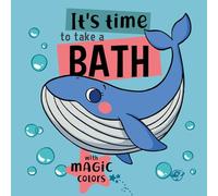 Books for Babies - It's Time to Take a Bath: Libro para la bañera interactivo en INGLÉS para bebés entre 0 y 36 meses. ¡Con tinta mágica que aparece ... animales con agua!: 5 (Cuentos para bebés)